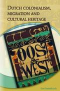 Oostindie |  Dutch Colonialism, Migration and Cultural Heritage: Past and Present | Buch |  Sack Fachmedien