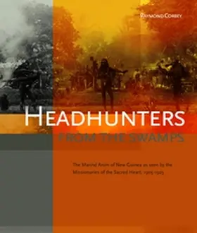 Corbey |  Headhunters from the Swamps | Buch |  Sack Fachmedien