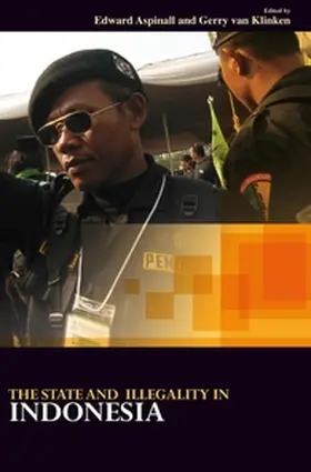 Aspinall / Klinken |  The State and Illegality in Indonesia | Buch |  Sack Fachmedien
