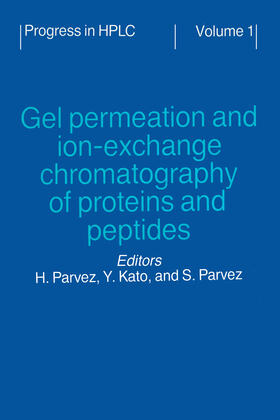 Kato / Parvez | Gel Permeation and Ion-Exchange Chromatography of Proteins and Peptides | Buch | 978-90-6764-048-0 | sack.de