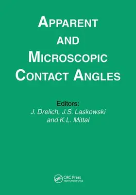 Mittal / Drelich / Laskowski |  Apparent and Microscopic Contact Angles | Buch |  Sack Fachmedien