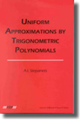 Stepanets |  Uniform Approximations by Trigonometric Polynomials | Buch |  Sack Fachmedien