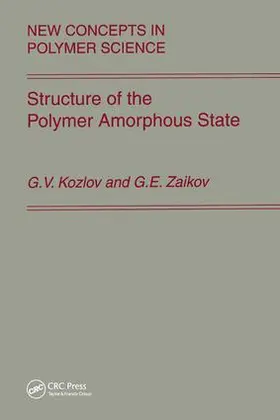 Kozlov / Zaikov |  Structure of the Polymer Amorphous State | Buch |  Sack Fachmedien