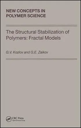Kozlov / Zaikov |  The Structural Stabilization of Polymers: Fractal Models | Buch |  Sack Fachmedien
