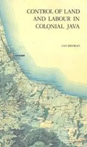 Breman |  Control of Land and Labour in Colonial Java | Buch |  Sack Fachmedien