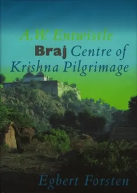 Entwistle |  Braj, Centre of Krishna Pilgrimage | Buch |  Sack Fachmedien