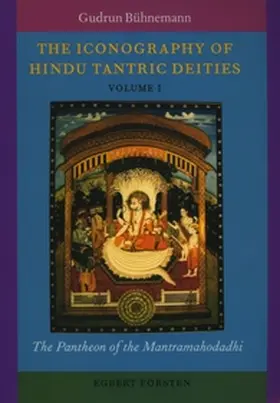 Bühnemann |  The Iconography of Hindu Tantric Deities (2 Vols.) | Buch |  Sack Fachmedien