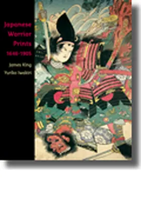 King / Iwakiri |  Japanese Warrior Prints 1646-1905 | Buch |  Sack Fachmedien