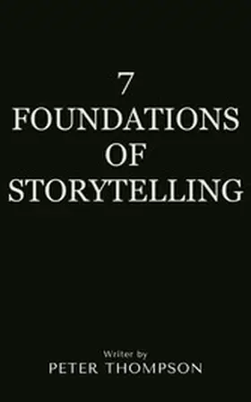 Thompson |  7 Foundations of Storytelling | eBook | Sack Fachmedien