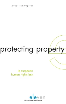 Popovic |  Protecting Property in European Human Rights Law | Buch |  Sack Fachmedien