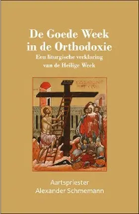 Schmemann / Portaïtissa |  De Goede Week  in de Orthodoxie | eBook | Sack Fachmedien