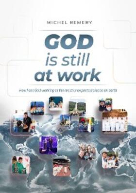 Remery |  GOD is still at work | eBook | Sack Fachmedien