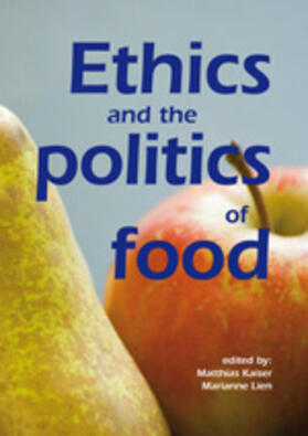 Kaiser / Lien |  Ethics and the Politics of Food | Buch |  Sack Fachmedien