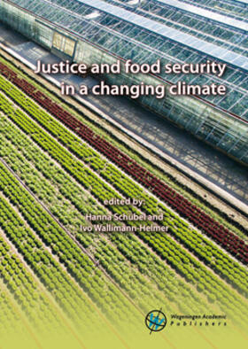 Schübel / Wallimann-Helmer | Justice and Food Security in a Changing Climate | Buch | sack.de