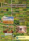 Bruce |  Transforming Food Systems: Ethics, Innovation and Responsibility | Buch |  Sack Fachmedien