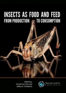 van Huis / Tomberlin | Insects as food and feed: from production to consumption | Sonstiges | 978-90-8686-849-0 | sack.de