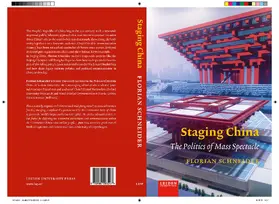 Schneider |  Staging China: The Politics of Mass Spectacle | Buch |  Sack Fachmedien