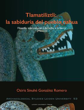 González Romero | Tlamatiliztli: la sabiduria del pueblo nahua | Buch | 978-90-8728-374-2 | sack.de