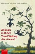 Honings / Beek |  Animals in Dutch Travel Writing, 1800-present | Buch |  Sack Fachmedien