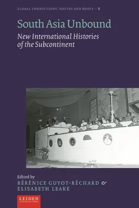 Guyot-Réchard / Leake |  South Asia Unbound | Buch |  Sack Fachmedien