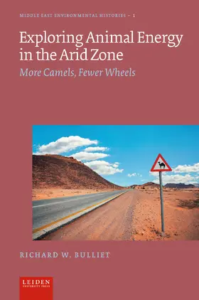 Bulliet |  Exploring Animal Energy in the Arid Zone | Buch |  Sack Fachmedien