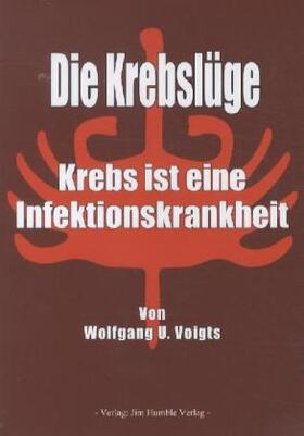 Die Krebslüge | Buch | 978-90-8879-023-2 | www.sack.de