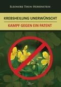 Thun-Hohenstein / Nowicky |  Krebsheilung unerwünscht | Buch |  Sack Fachmedien