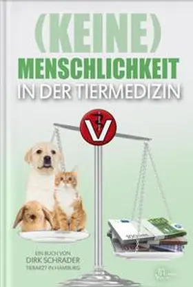 Bultmann / Schrader / Humble |  (Keine) Menschlichkeit in der Tiermedizin | Buch |  Sack Fachmedien