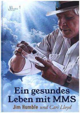 Humble |  Ein gesundes Leben mit MMS | Buch |  Sack Fachmedien