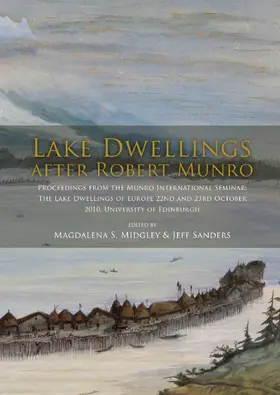 Midgley / Sanders |  Lake Dwellings after Robert Munro | Buch |  Sack Fachmedien
