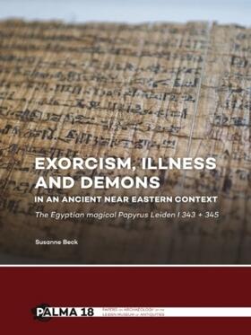 Beck | Exorcism, illness and demons in an ancient Near Eastern context | Buch | 978-90-8890-539-1 | sack.de