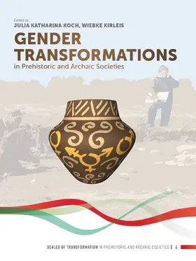 Koch / Kirleis |  Gender Transformations in Prehistoric and Archaic Societies | Buch |  Sack Fachmedien