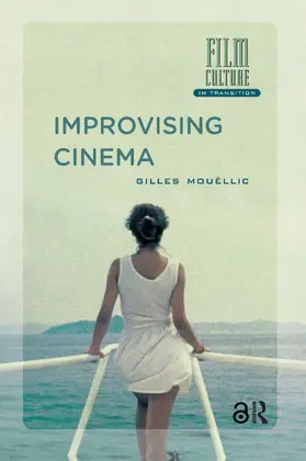 Mouëllic |  Improvising Cinema | Buch |  Sack Fachmedien
