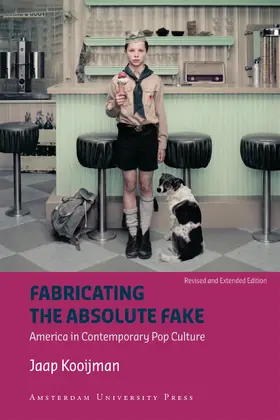 Kooijman |  Fabricating the Absolute Fake - Revised Edition: America in Contemporary Pop Culture | Buch |  Sack Fachmedien