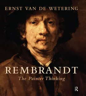 Wetering / Poelstra | Rembrandt. The Painter Thinking | Buch | 978-90-8964-561-6 | www.sack.de
