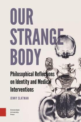 Slatman | Our Strange Body | Buch | 978-90-8964-647-7 | sack.de