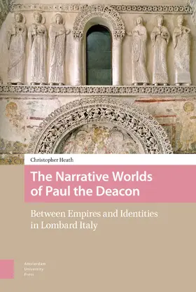 Heath |  The Narrative Worlds of Paul the Deacon | Buch |  Sack Fachmedien