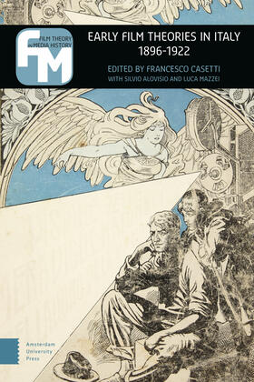 Casetti / Alovisio / Mazzei |  Early Film Theories in Italy, 1896-1922 | Buch |  Sack Fachmedien