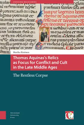 Räsänen |  Thomas Aquinas's Relics as Focus for Conflict and Cult in the Late Middle Ages | Buch |  Sack Fachmedien