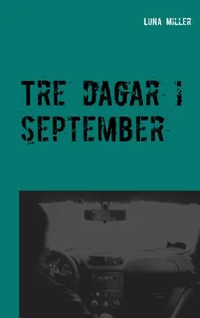 Miller |  Tre dagar i september | Buch |  Sack Fachmedien