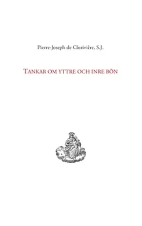 de Clorivière / Persson |  Tankar om yttre och inre bön | Buch |  Sack Fachmedien