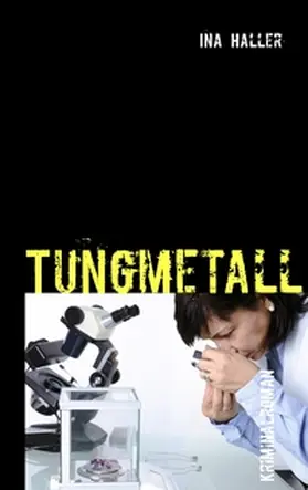 Haller |  Tungmetall | Buch |  Sack Fachmedien
