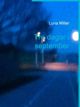 Miller |  Tre dagar i september | eBook | Sack Fachmedien