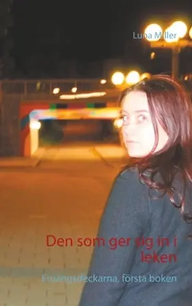 Miller |  Den som ger sig in i leken | Buch |  Sack Fachmedien