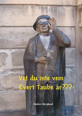 Berglund |  Vet du inte vem Evert Taube är??? | eBook | Sack Fachmedien