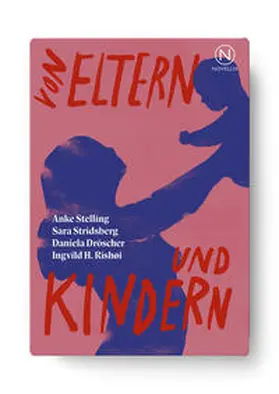 Stelling / Stridsberg / Dröscher |  Von Eltern und Kindern | Buch |  Sack Fachmedien