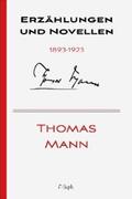 Mann |  Thomas Mann: Erzählungen und Novellen 1893-1923 | eBook | Sack Fachmedien