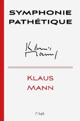 Mann |  Symphonie Pathétique | eBook | Sack Fachmedien