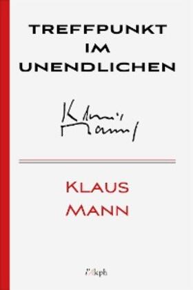 Mann |  Treffpunkt im Unendlichen | eBook | Sack Fachmedien