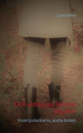 Miller |  Och Aldrig Jag Lamnar Dig Ater | Buch |  Sack Fachmedien